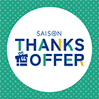 SAISON THANKS OFFER $B!@$